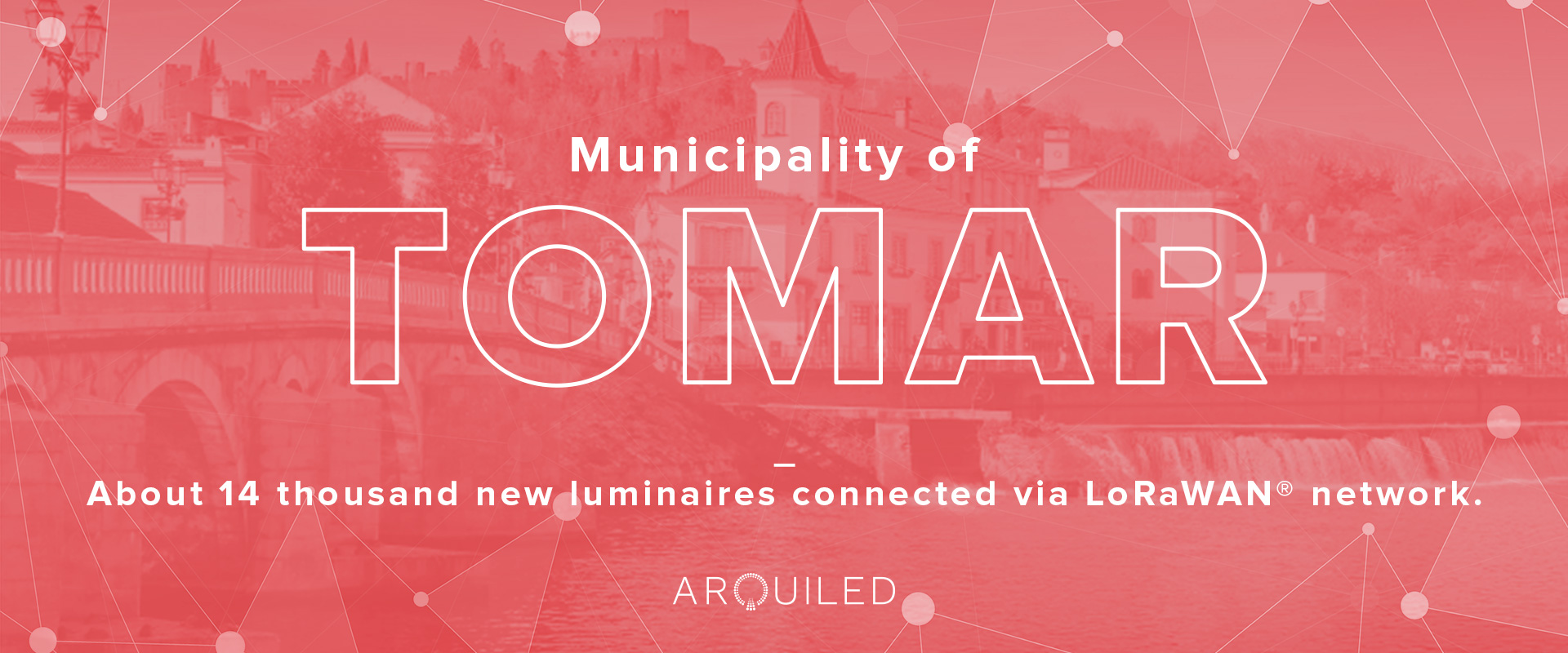 Arquiled LoRa project, Tomar
