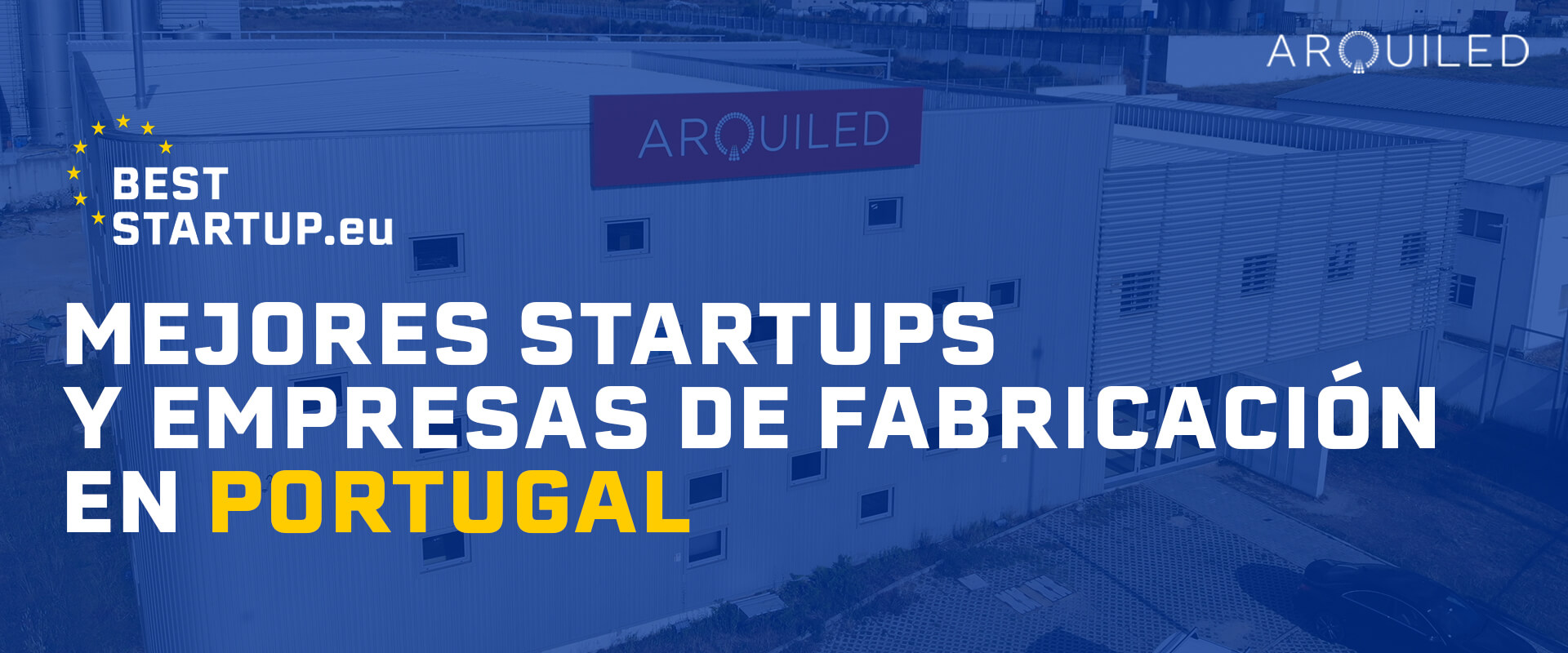 Arquiled-Nomeacao-Melhores-Startups-Blogue_Cover-ES Arquiled - Nomeação Melhores Fabricantes e Startups
