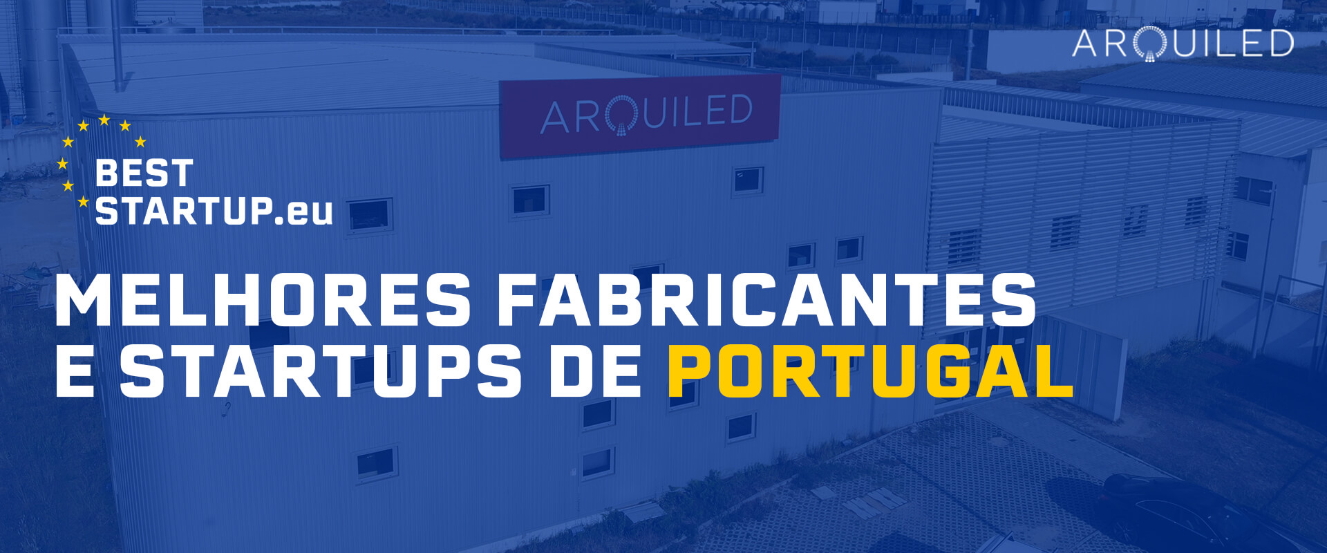 Arquiled - Nomeação Melhores Fabricantes e Startups Arquiled - Nomeação Melhores Fabricantes e Startups